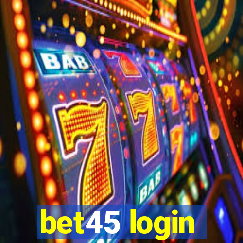 bet45 login